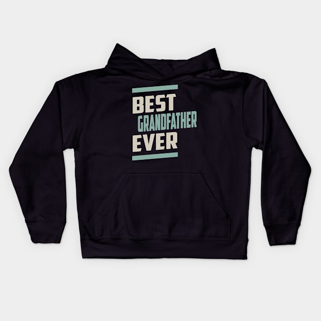 Best Grandfather Ever Kids Hoodie by cidolopez